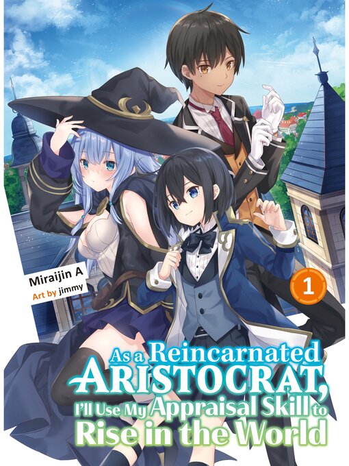 Cover image for As a Reincarnated Aristocrat, I'll Use My Appraisal Skill to Rise in the World, Volume 1